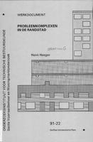 Probleemcomplexen in de Randstad; Een inventarisatie van woningkomplexen met ernstige verhuurbaarheidsproblemen in 1985 en 1989