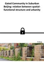 Gated Community in Suburban Beijing: relation between spatial-functional structure and urbanity