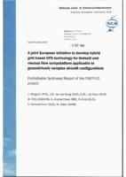A joint European initiative to develop hybrid grid based CFD technology for inviscid and viscous flow computations applicable to geometrically complex aircraft configurations
