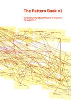 The Pattern Book #1: European postgraduate Masters in Urbanism TU Delft 2012