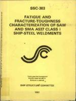 Fatigue and fracture toughness characterization of swa and sma A537 class I ship-steel weldments