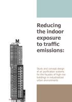 Reducing the indoor exposure to traffic emissions