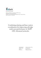 Combining relaying and base station coordination for improving cell-edge multi-user performance in 3GPP LTE-Advanced networks
