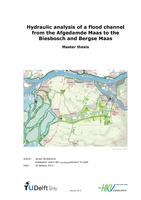 Hydraulic analysis of a flood channel from the Afgedamde Maas to the Biesbosch and Bergse Maas