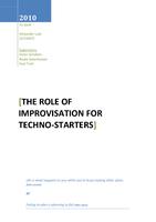 The role of improvisation for techno-starters