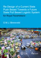 Re-Design of a Current State Push Based Towards a Future State Pull Based Logistic System for Royal FloraHolland