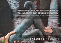 Towards collaborative change: connecting the textile industry