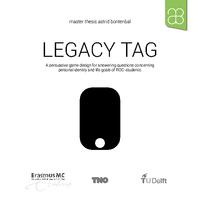 Legacy Tag: A persuasive game design for answering questions concerning personal identity and life goals of ROC-students.
