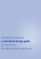 Develop and evaluate a web-based design guide for improving the digital patient experience