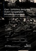 Cost-conscious designing of Dutch transportation infrastructure projects
