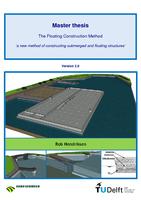 The floating construction method: A new method of constructing large submerged and floating structures