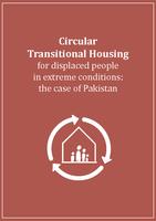 Circular Transitional Housing for displaced people in extreme conditions: the case of Pakistan 