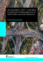 Decentralized CACC controllers for platoons of heterogeneous vehicles with uncertain dynamics