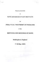 Papers Analytical Treatment of Problems in the Berthing and Mooring of Ships Symposium