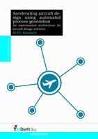 Accelerating aircraft design using automated process generation: An experimental architecture for aircraft design software