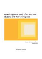 An ethnographic study of architecture students and their workspaces: A small architecture school in the city