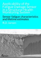 Applicability of the Fatigue Damage Sensor in a Structural Health Monitoring System