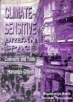 Climate-sensitive urban space: Concepts and Tools for Humanizing Cities