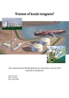 Warmte of koude integratie? Een onderzoek naar flexibel gebruik van restwarmte voor een LNG terminal in Eemshaven