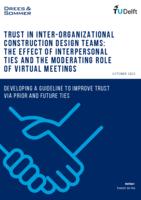 Trust in inter-organizational construction design teams: The effect of interpersonal ties and the moderating role of virtual meetings