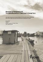 Memories on reclaimed land: The defamiliarization of Weld Quay in George Town