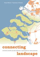 Connecting Landscapes: Recreational networks and saline landscapes as opportunities for a climate proof delta