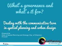 What's governance and what's it for? Dealing with the communitive turn in spatial planning and urban design