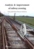 Analysis and improvement of railway crossing using explicit Finite Element simulations