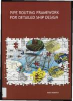 Pipe routing framework for detailed ship design