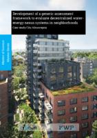 Development of a generic assessment framework to evaluate decentralized water-energy nexus systems in neighborhoods
