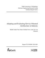 Adopting and Evaluating Service Oriented Architecture in Industry