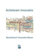 Routekaart innovatieakkoord bouw: Actieteam Innovatie (versie 3 februari 2014)
