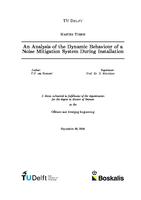 An Analysis of the Dynamic Behaviour of a Noise Mitigation System During Installation 