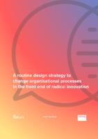 A routine design strategy to change organisational processes in the front end of radical innovation 