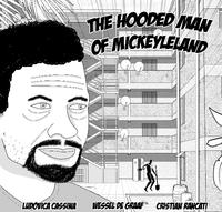 The Hooded Man of Mickeyleland