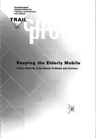Keeping the eldery mobile; outdoor mobility of the eldery: Problems and solutions. papers and discussions Euroconference in Rolduc, June 1998
