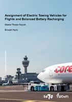 Assignment of Electric Towing Vehicles for Flights and Balanced Battery Recharging