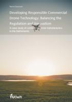 Developing Responsible Commercial Drone Technology: Balancing the Regulation and Innovation