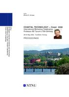 Coastal Technology - Coast 2008: Proceedings of the International Workshop Celebrating Professor Alf Tørum's 75th birthday, 29-30 May 2008, Trondheim, Norway