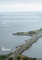 The dynamic behaviour of hydraulic structures caused by wave impact loads