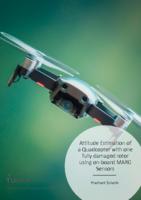 Attitude Estimation of a Quadcopter with one fully damaged rotor using on-board MARG Sensors