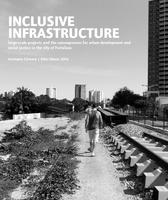 Inclusive Infrastructure: Large-scale projects and the consequences for urban development and social justice in the city of Fortaleza