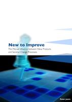 New to Improve: The Mutual Influence between New Products and Societal Change Processes