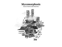 Mycomorphosis