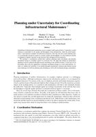 Planning under uncertainty for coordinating infrastructural maintenance (abstract)