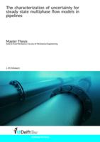 The characterization of uncertainty for steady state multiphase flow models in pipelines