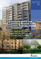 Housing policy and housing finance in the Czech Republic during transition: An example of the schism between the still-living past and the need of reform