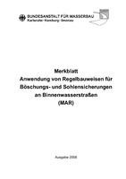 Merkblatt Anwendung von Regelbauweisen für Böschungs- und Sohlensicherungen an Binnenwasserstrassen (MAR)