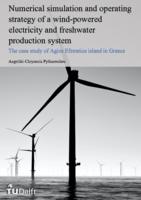 Numerical simulation and operating strategy of a wind-powered electricity and freshwater production system - The case study of Agios Efstratios island in Greece