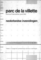 Parc de la villette, concours international Paris 1982: Nederlandse inzendingen